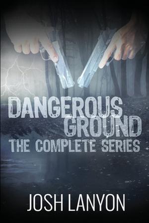 Dangerous Ground The Complete Series (Dangerous Ground #1-6)