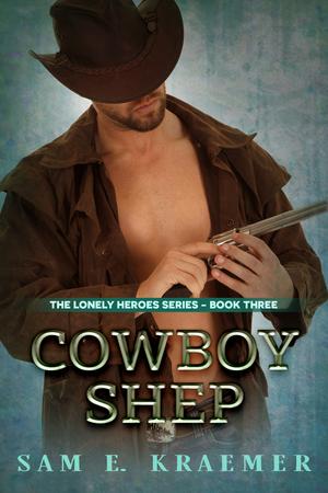 Cowboy Shep (Lonely Heroes #3)