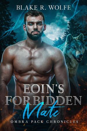 Eoin's Forbidden Mate (Ombra Pack Chronicles #4)