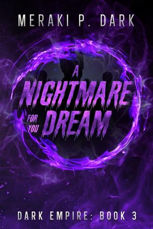 A Nightmare for Your Dream (Dark Empire #3)