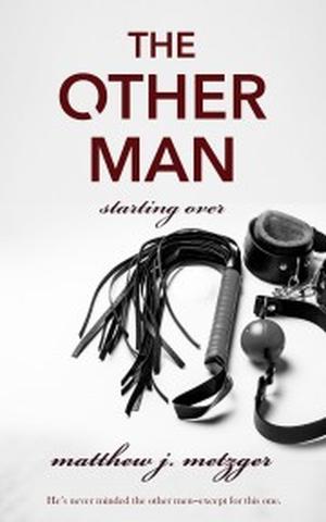 The Other Man by Matthew J. Metzger