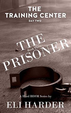 The Prisoner: The Training Center, Day Two (The Prisoner #3)