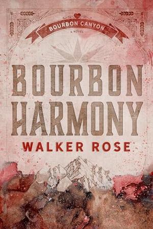 Bourbon Harmony (Bourbon Canyon #1)