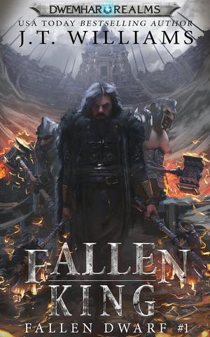 Fallen King: A Progression Sword and Sorcery tale by J.T. Williams