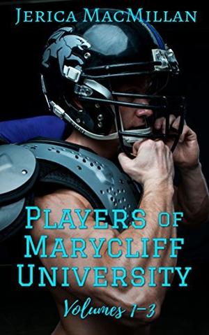 Players of Marycliff University, Volumes 1-3 (Players of Marycliff University #1-3)