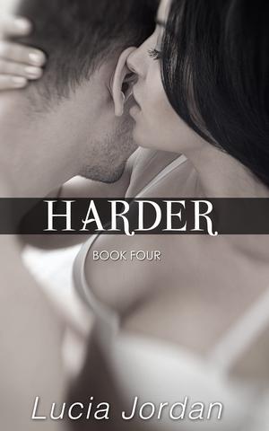 Harder: Book Four by Lucia Jordan