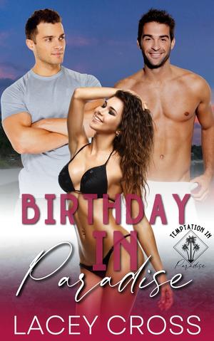 Birthday in Paradise: Dom Husband and the Hot Wife (Adventures of a Hotwife #12)