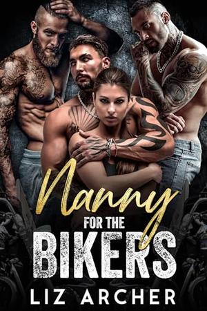 Nanny for the Bikers by Liz Archer
