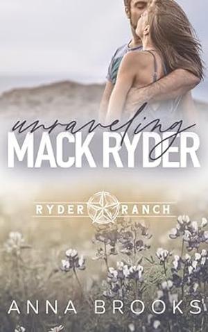 Unraveling Mack Ryder (Ryder Ranch #4)
