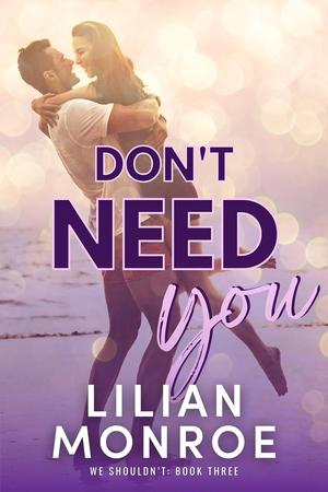 Don't Need You by Lilian Monroe