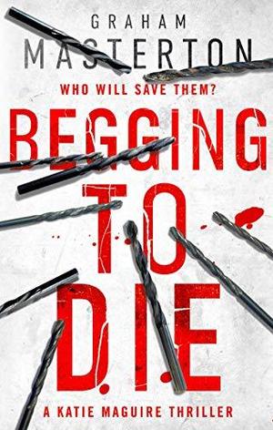 Begging to Die (Katie Maguire #10)