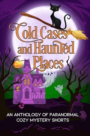 Cold Cases and Haunted Places (Paranormal in Manhattan #1)