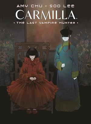Carmilla Volume 2: The Last Vampire Hunter by Amy Chu, Soo Lee, Sal Cipriano