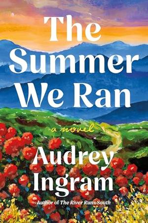 The Summer We Ran by Audrey Ingram