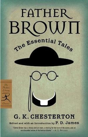 Father Brown: The Essential Tales (Father Brown #1)