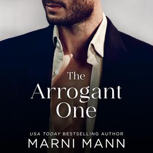The Arrogant One by Marni Mann, Vanessa Edwin, Aiden Snow