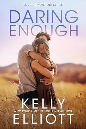 Daring Enough (Love in Montana #4)