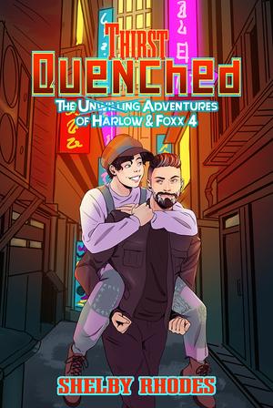Thirst Quenched (The Unwilling Adventures of Harlow & Foxx #4)