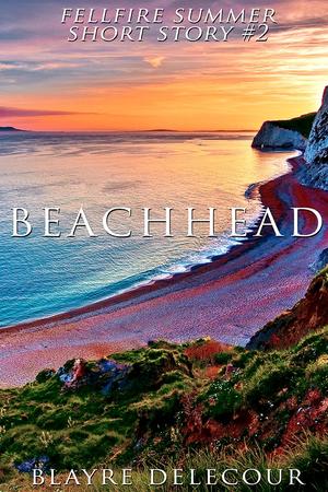 Beachhead (Fellfire Summer #1.6)