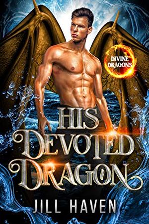 His Devoted Dragon (Divine Dragons #4)