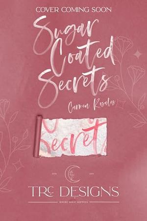 Sugar Coated Secrets by Carmen Rosales