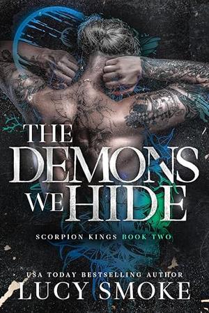The Demons We Hide by Lucy Smoke