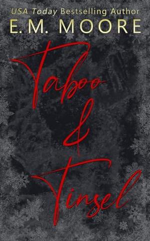 Taboo & Tinsel by E.M. Moore