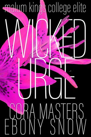 Wicked Urge by Cora Masters, Ebby Rose