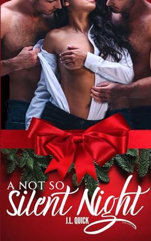 A Not So Silent Night by J.L. Quick