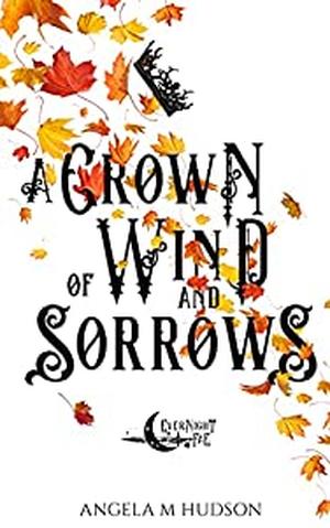 A Crown of Wind and Sorrows (Evernight Fae #3)