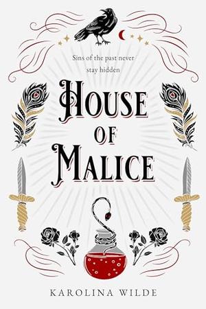 House of Malice: A Dark Academia Bully Romance by Karolina Wilde