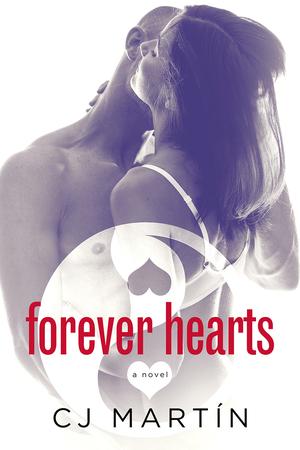 Forever Hearts by C.J. Martín