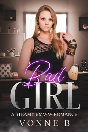 Bad Girl by Vonne B.