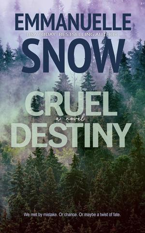 Cruel Destiny by Emmanuelle Snow