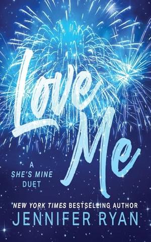 Love Me by Jennifer Ryan