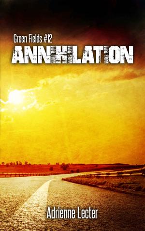 Annihilation by Adrienne Lecter