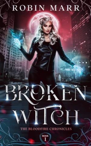 Broken Witch by Robin Marr