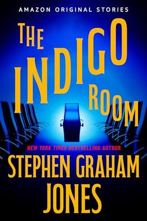 The Indigo Room by Stephen Graham Jones