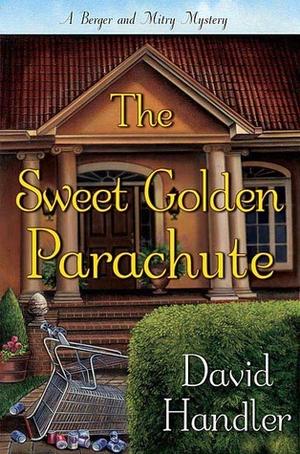 The Sweet Golden Parachute by David Handler