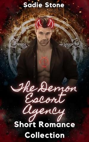 Demon Escort Agency: Short Romance Collection by Sadie Stone