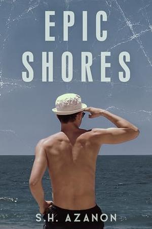 Epic Shores by S.H. Azanon