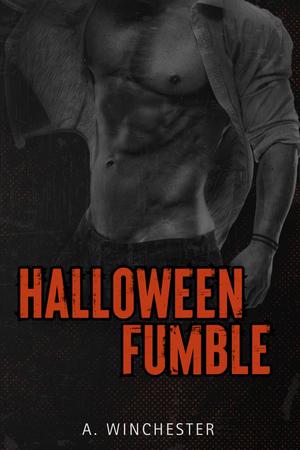 Halloween Fumble by A. Winchester