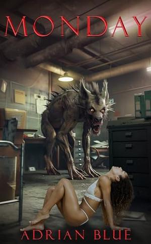 Monday: A Dark Monster Romance (The Days of the Week #1)