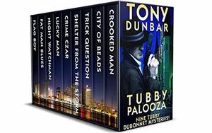Tubbypalooza: Nine Hard-Boiled Tubby Dubonnet Mysteries (Tubby Dubonnet #1-6, 8-10)