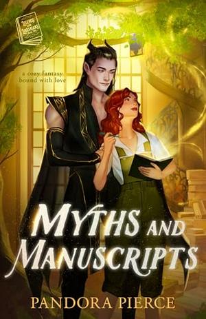 Myths and Manuscripts: A Cozy Fantasy Bound with Love (Legends and Librarians #2)