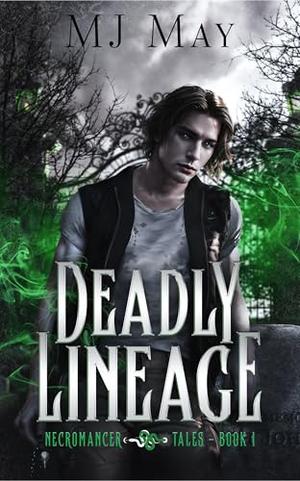 Deadly Lineage by M.J. May