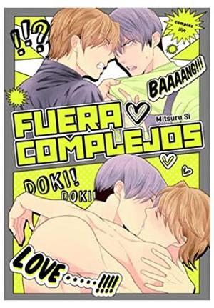 FUERA COMPLEJOS by Mitsuru Si
