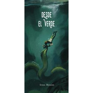 Desde el verde by Irene Morales
