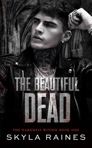 The Beautiful Dead by Skyla Raines