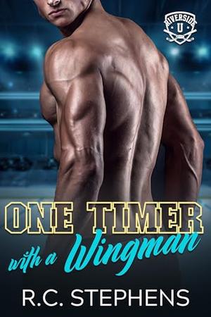 One Timer With A Wingman by R.C. Stephens
